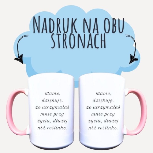 Kubek ceramiczny Mamo, dziękuję, że utrzymałaś mnie przy życiu, dłużej niż roślinkę