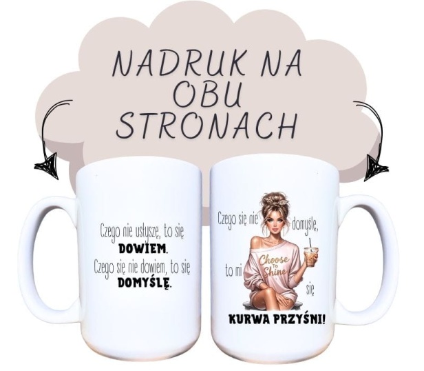 Czego nie usłuszę, to się dowiem, czego się nie dowiem, to się domyślę, czego się nie domyślę, to mi się kurwa przyśni, wersja z blondynką.jpg