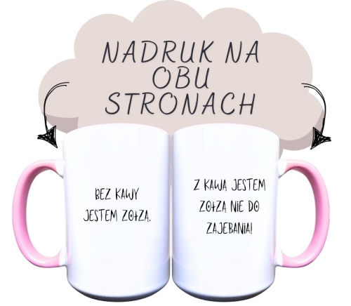 Bez kawy jestem zołzą. Z kawą jestem zołzą nie do zajebania!.jpg