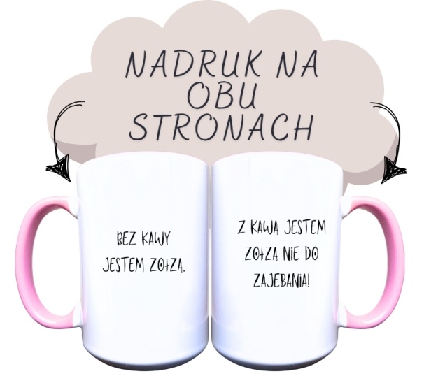 Bez kawy jestem zołzą. Z kawą jestem zołzą nie do zajebania!.jpg