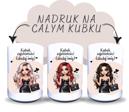 3 kubki ceramiczne z napisem kubek zajebistości (dodaj imię), z 3 dziewczynami w różnych kolorach włosów, blond, brązowy i czerwony, w czarnej spódnicy i obcisłym topie,.jpg