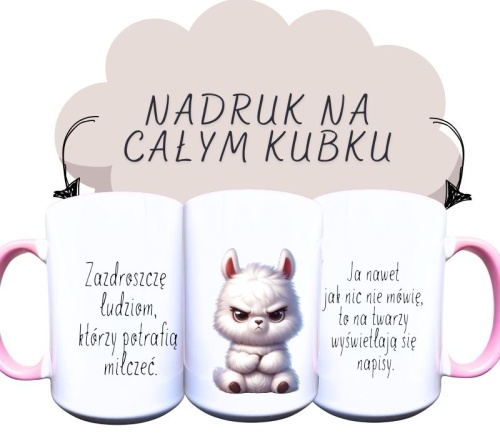 Kubek ceramiczny z napisem zazdroszczę ludziom którzy potrafią milczeć, ja nawet jak nic nie mówię, to na twarzy wyświetlają się napisy z grafiką złej białej alpaki.jpg