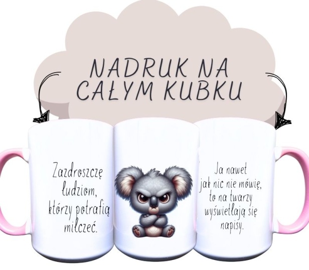 Kubek ceramiczny z napisem zazdroszczę ludziom którzy potrafią milczeć, ja nawet jak nic nie mówię, to na twarzy wyświetlają się napisy z grafiką złej koali.jpg