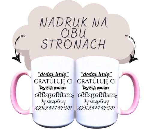 Kubek ceramiczny z napisem (dodaj imię) gratuluję Ci bycia moim chłopakiem,Ty szczęśliwy skurczybyku.jpg