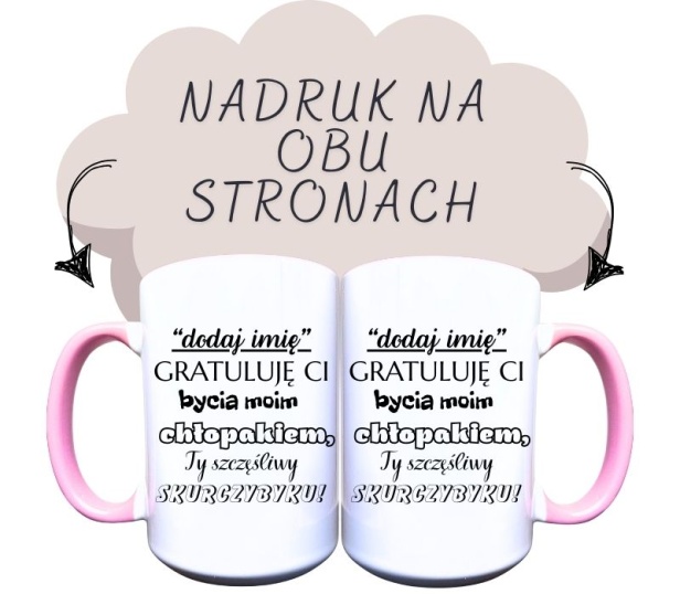 Kubek ceramiczny z napisem (dodaj imię) gratuluję Ci bycia moim chłopakiem,Ty szczęśliwy skurczybyku.jpg