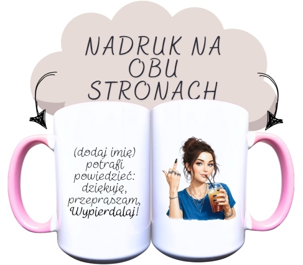 (dodaj imię) potrafi powiedzieć dziękuję przepraszam Wypierdalaj brunetka.jpg