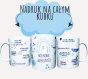 kubek ceramiczny, Mój kubek zajebistości - męska wersja